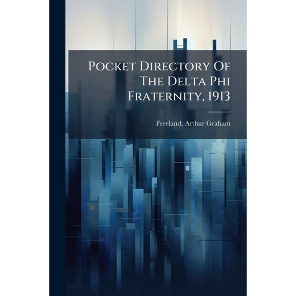 Pocket Directory Of The Delta Phi Fraternity, 1913 (Paperback)