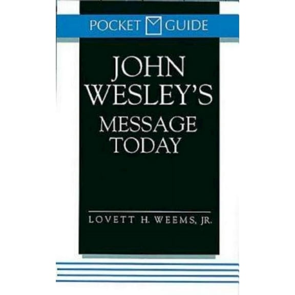 Pocket Guide John Wesley's Message Today, (Paperback)