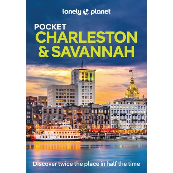 Pocket Guide Lonely Planet Pocket Charleston & Savannah: Discover Twice the Region in Half the Time Top Sights Maps & Walking Tours C, (Paperback)