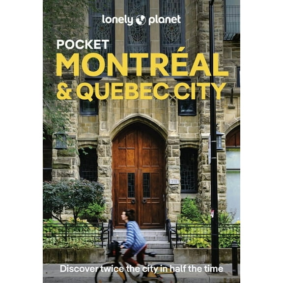 Pocket Guide Lonely Planet Pocket Montreal & Quebec City: Discover Twice the City in Half the Time Top Sights Maps & Walking Tours Co, (Paperback)