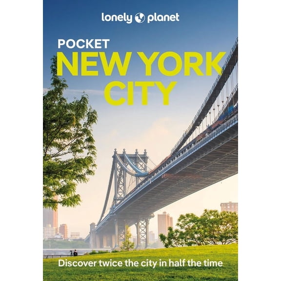 Pocket Guide Lonely Planet Pocket New York City: Discover Twice the City in Half the Time Top Sights Maps & Walking Tours Covers Empi, (Paperback)