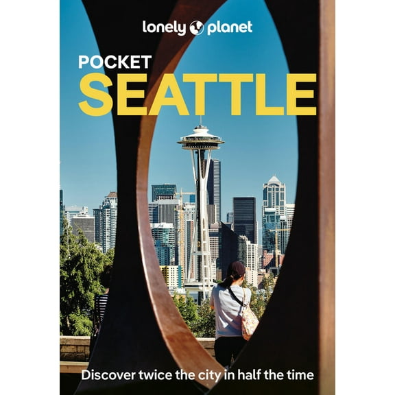 Pocket Guide Lonely Planet Pocket Seattle: Discover Twice the City in Half the Time Top Sights Maps & Walking Tours Covers Washington, (Paperback)