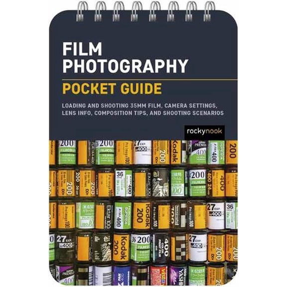 Pocket Guide Series for Photographers: Film Photography: Pocket Guide: Loading and Shooting 35mm Film, Camera Settings, Lens Info, Composition Tips, and Shooting Scenarios (Other)