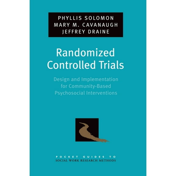 Pocket Guide to Social Work Research Met Randomized Controlled Trials: Design and Implementation for Community-Based Psychosocial Interventions, (Paperback)