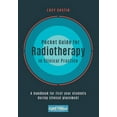 thumbnail image 1 of Pocket Guide for Radiotherapy in Clinical Practice : A handbook for first-year students during clinical placement (Other), 1 of 1