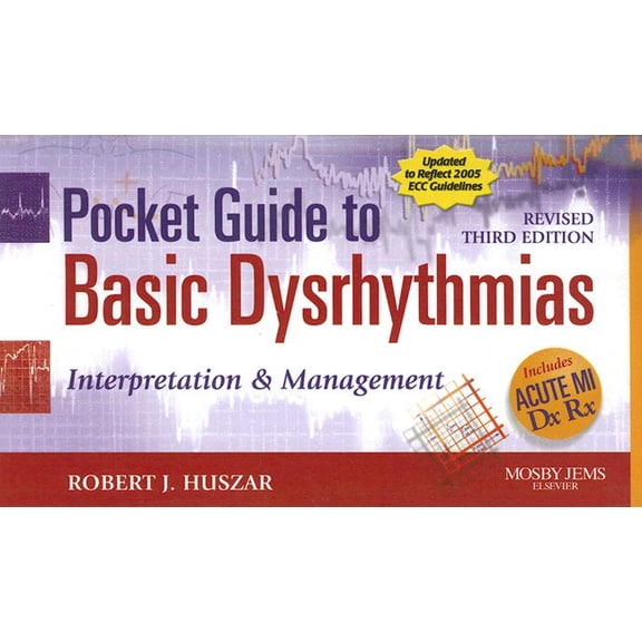 Pre-Owned Pocket Guide to Basic Dysrhythmias: Interpretation and Management - Revised Reprint: Interpretation and Management (Paperback) 0323048579 9780323048576