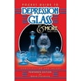 thumbnail image 1 of Pre-Owned Pocket Guide to Depression Glass & More: 1920S-1960s (Paperback) 1574323091 9781574323092, 1 of 1