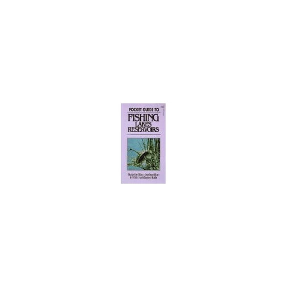 Pre-Owned Pocket Guide to Fishing Lakes & Reservoirs (Paperback) 0917131010 9780917131011