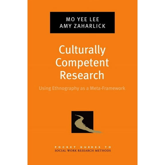 Pocket Guide to Social Work Research Met Culturally Competent Research: Using Ethnography as a Meta-Framework, (Paperback)