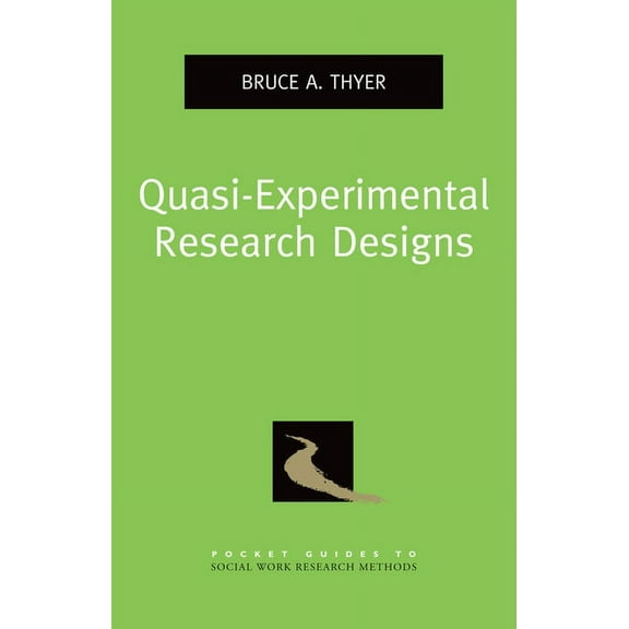 Pocket Guide to Social Work Research Met Quasi-Experimental Research Designs, (Paperback)