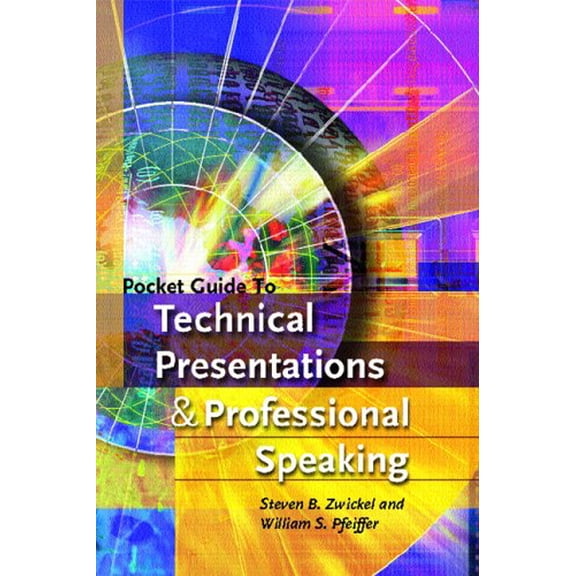 Pre-Owned Pocket Guide to Technical Presentations and Professional Speaking (Paperback) 0131529625 9780131529625