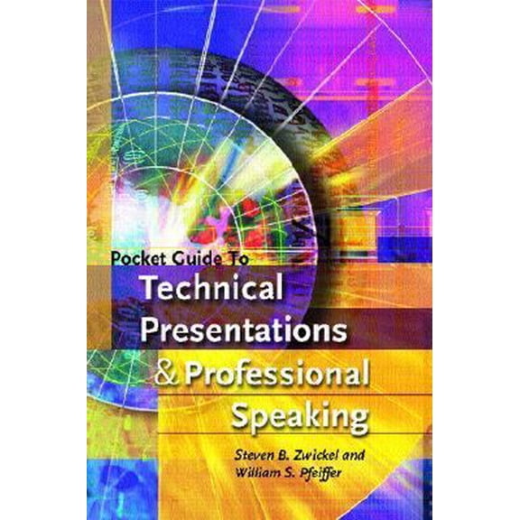 Pre-Owned Pocket Guide to Technical Presentations and Professional Speaking (Paperback) 0131529625 9780131529625