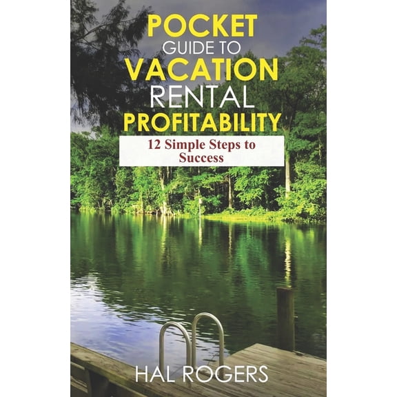 Pocket Guide to Vacation Rental Profitability, (Paperback)
