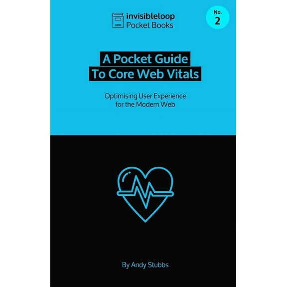 Pocket Guides to Web Development: A Pocket Guide to Core Web Vitals (Paperback)