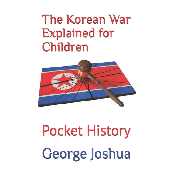 Pocket History for Kids The Korean War Explained for Children: Pocket History, (Paperback)
