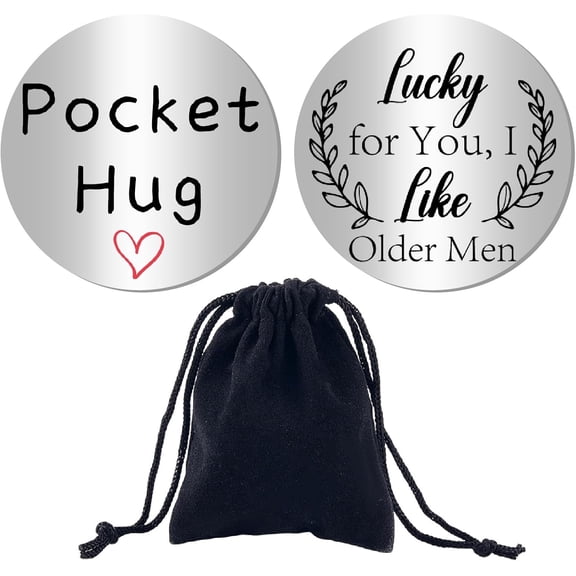 Pocket Hug Keepsake Funny Inspirational Tokens 1.2 Inch Stainless Steel Double Sided Engraved Long Distance Relationship Gift with Velvet Bag for Father Boss-Lucky for You I Like Older Men Making DIY