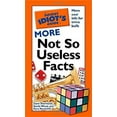 thumbnail image 1 of Pre-Owned The Pocket Idiot's Guide to More Not So Useless Facts (Hardcover) 1592577156 9781592577156, 1 of 1