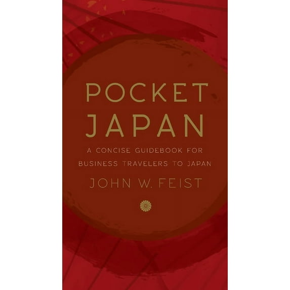 Pocket Japan: A Concise Guidebook for Business Travelers to Japan, (Paperback)