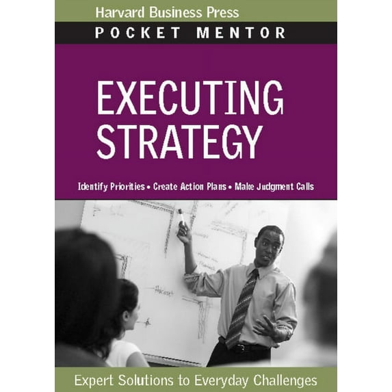 Pocket Mentor Executing Strategy: Expert Solutions to Everyday Challenges, (Paperback)