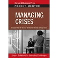thumbnail image 1 of Pocket Mentor: Managing Crises: Expert Solutions to Everyday Challenges (Paperback), 1 of 1