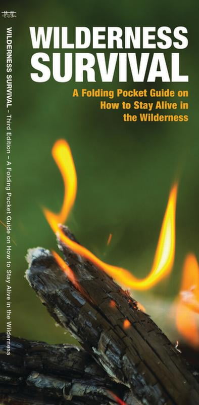 Wilderness Survival: A Folding Pocket Guide on How to Stay Alive in the Wilderness [Book]
