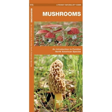 Pocket Naturalist Guides: Mushrooms: An Introduction to Familiar North American Species (Other)