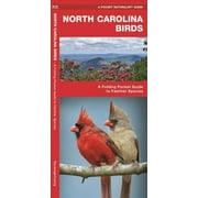SENIOR CONSULTANT JAMES KAVANAGH; WATERFORD PRESS; RAYMOND LEUNG Pocket Naturalist Guides: North Carolina Birds: A Folding Pocket Guide to Familiar Species (Paperback)
