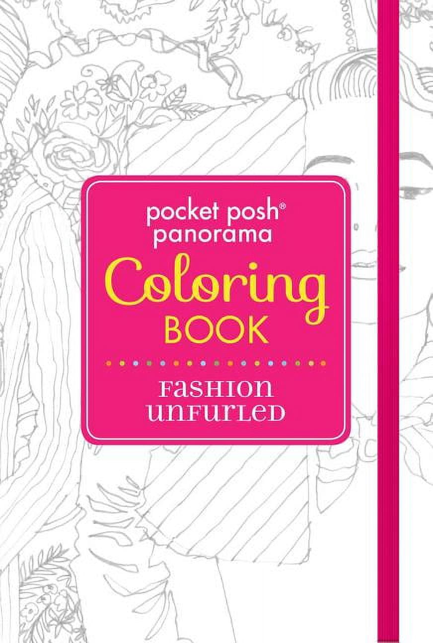 Pocket Posh Panorama Adult Coloring Book Fashion Unfurled An Adult