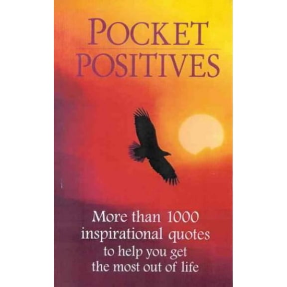 Pre-Owned Pocket Positives: Over 1000 Inspirational Quotations (Paperback) 1875971416 9781875971411
