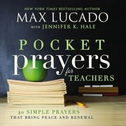 Pocket Prayers for Teachers: 40 Simple Prayers That Bring Peace and Renewal (Hardcover)