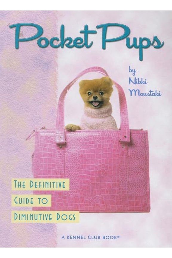 Pre-Owned Pocket Pups: The Definitive Guide to Diminutive Dogs (Paperback)