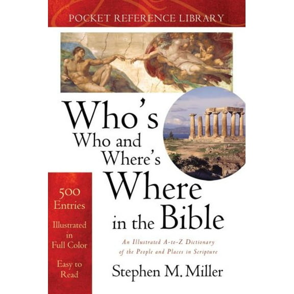 Pre-Owned Who's Who and Where's Where in the Bible (Bible Reference Library) (Paperback) 159789687X 9781597896870