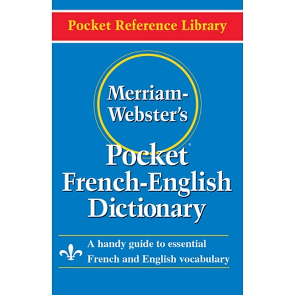 Pre-Owned Merriam-Webster's Pocket French-English Dictionary (Paperback) 0877795185 9780877795186
