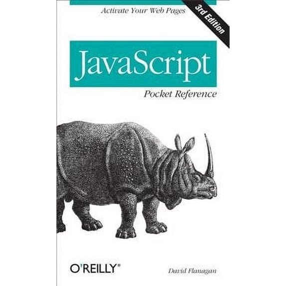 Pocket Reference (O'Reilly): JavaScript Pocket Reference: Activate Your Web Pages (Paperback)