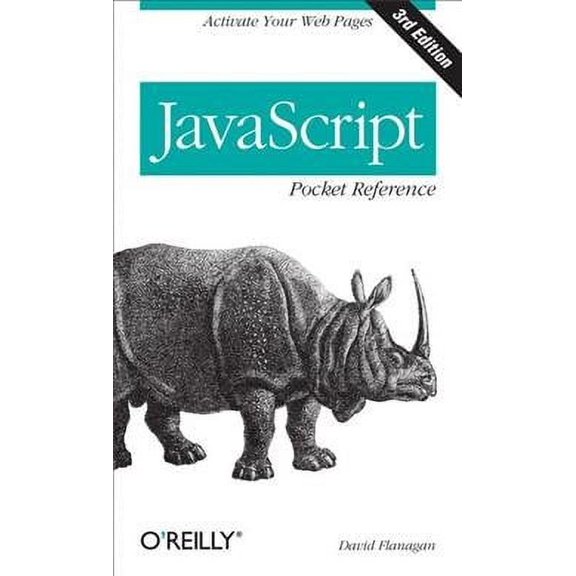 Pocket Reference (O'Reilly): JavaScript Pocket Reference: Activate Your Web Pages (Paperback)