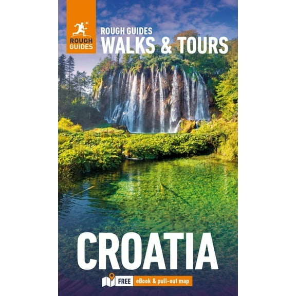 Rough Guides Walks and Tours Rough Guides Walks and Tours Croatia: Travel Guide with eBook, (Paperback)