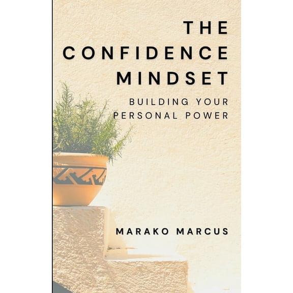 Pocket Self-Help Handbooks for Creativit The Confidence Mindset: Building Your Personal POWER, (Paperback)