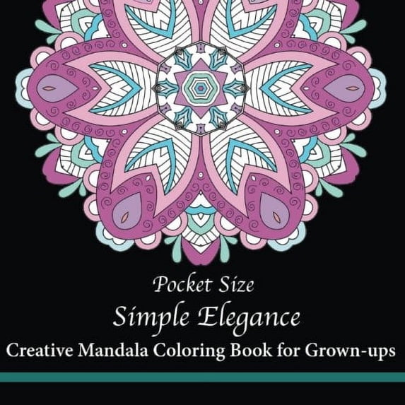 Pre-Owned Pocket Size Simple Elegance: Creative Mini Mandala Coloring Book for Grown-ups: Volume 2 (Mini Coloring Books) Paperback