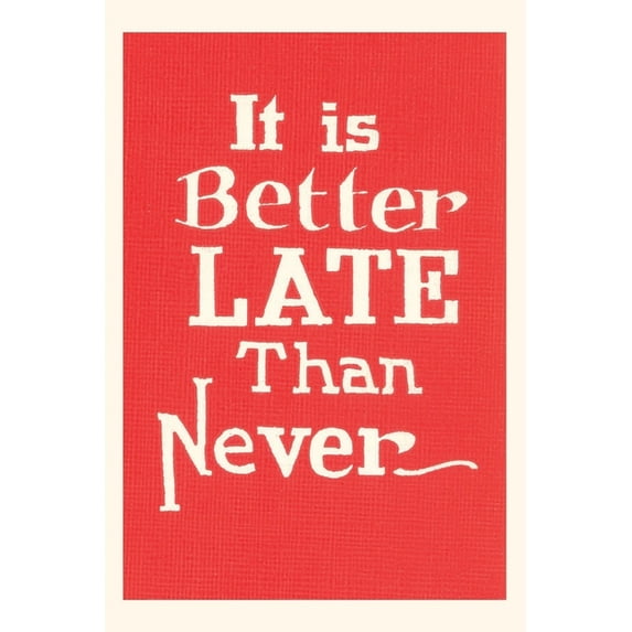 Pocket Sized - Found Image Press Journals: Vintage Journal Better Late than Never (Paperback)