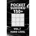 thumbnail image 1 of Pocket Sudoku 150+ Puzzles : Hard Level with Solutions - Vol. 7 (Paperback), 1 of 1