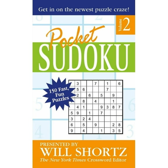 Pocket Sudoku Presented by Will Shortz, Volume 2: 150 Fast, Fun Puzzles, (Paperback)