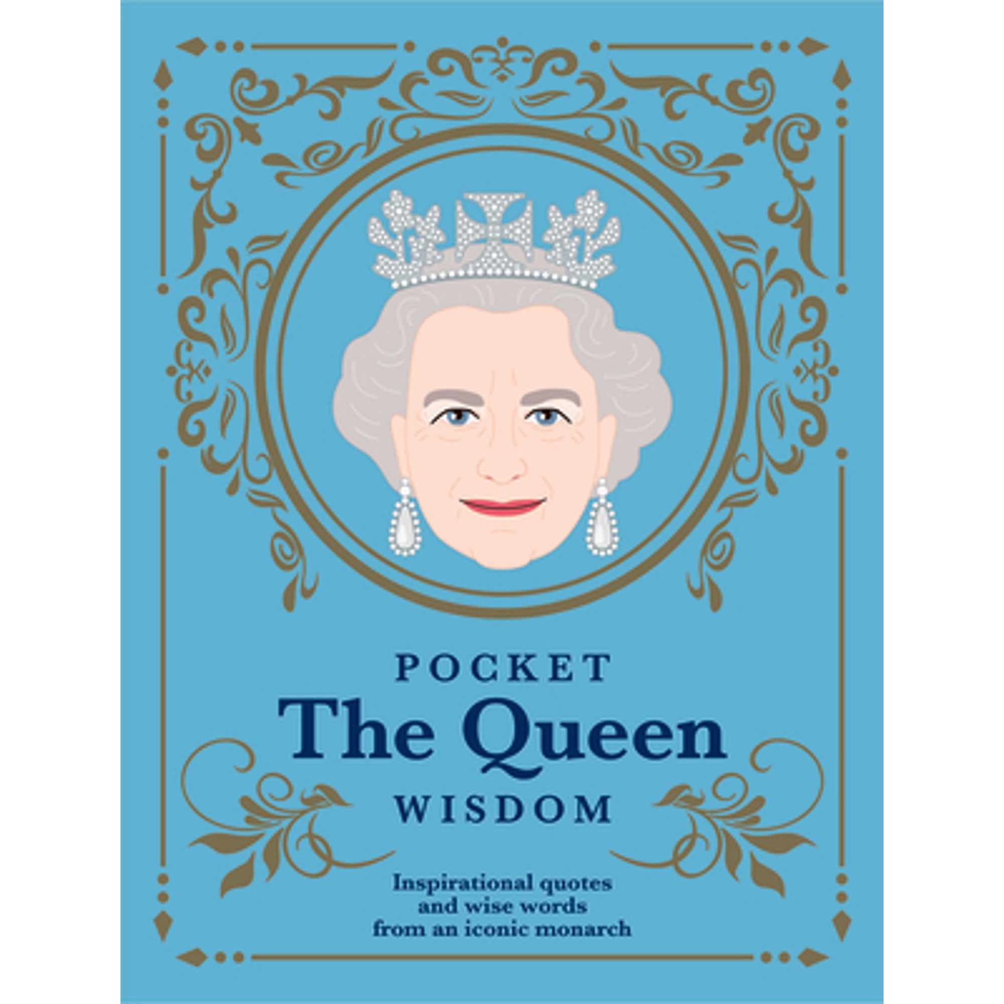 Pocket the Queen Wisdom (Us Edition): Inspirational Quotes and Wise Words from an Iconic Monarch (Hardcover) by Hardie Hardie Grant