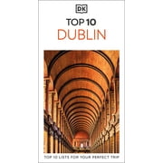 DK Top 10 Dublin Top 10 Lists for Your Perfect Trip, Plus an All-Weather Folded Map Paperback