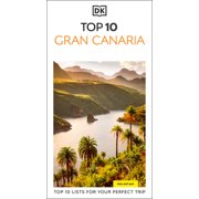 Pocket Travel Guide DK Top 10 Gran Canaria Top 10 Lists for Your Perfect Trip, Plus an All-Weather Folded Map, Paperback