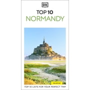 Pocket Travel Guide DK Top 10 Normandy Top 10 Lists for Your Perfect Trip, Plus an All-Weather Folded Map, Paperback