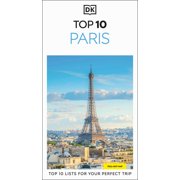 Pocket Travel Guide DK Top 10 Paris Top 10 Lists for Your Perfect Trip, Plus an All-Weather Folded Map, Paperback