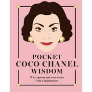 HARDIE GRANT Pocket Wisdom: Pocket Coco Chanel Wisdom : Witty Quotes and Wise Words from a Fashion Icon (Hardcover)
