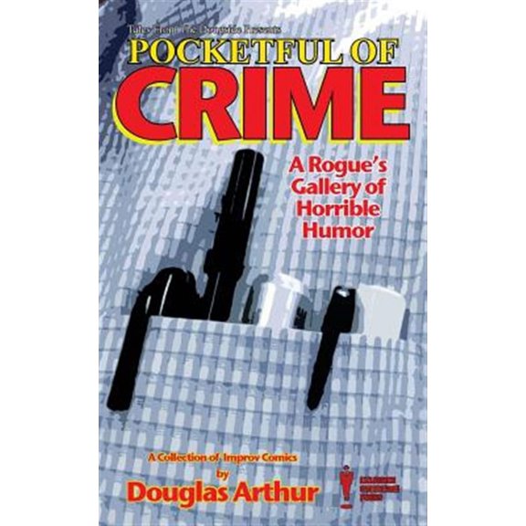 Pocketful of Crime : A Rogue's Gallery of Horrible Humor