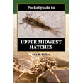 thumbnail image 1 of Pocketguide to Upper Midwest Hatches, (Hardcover), 1 of 1