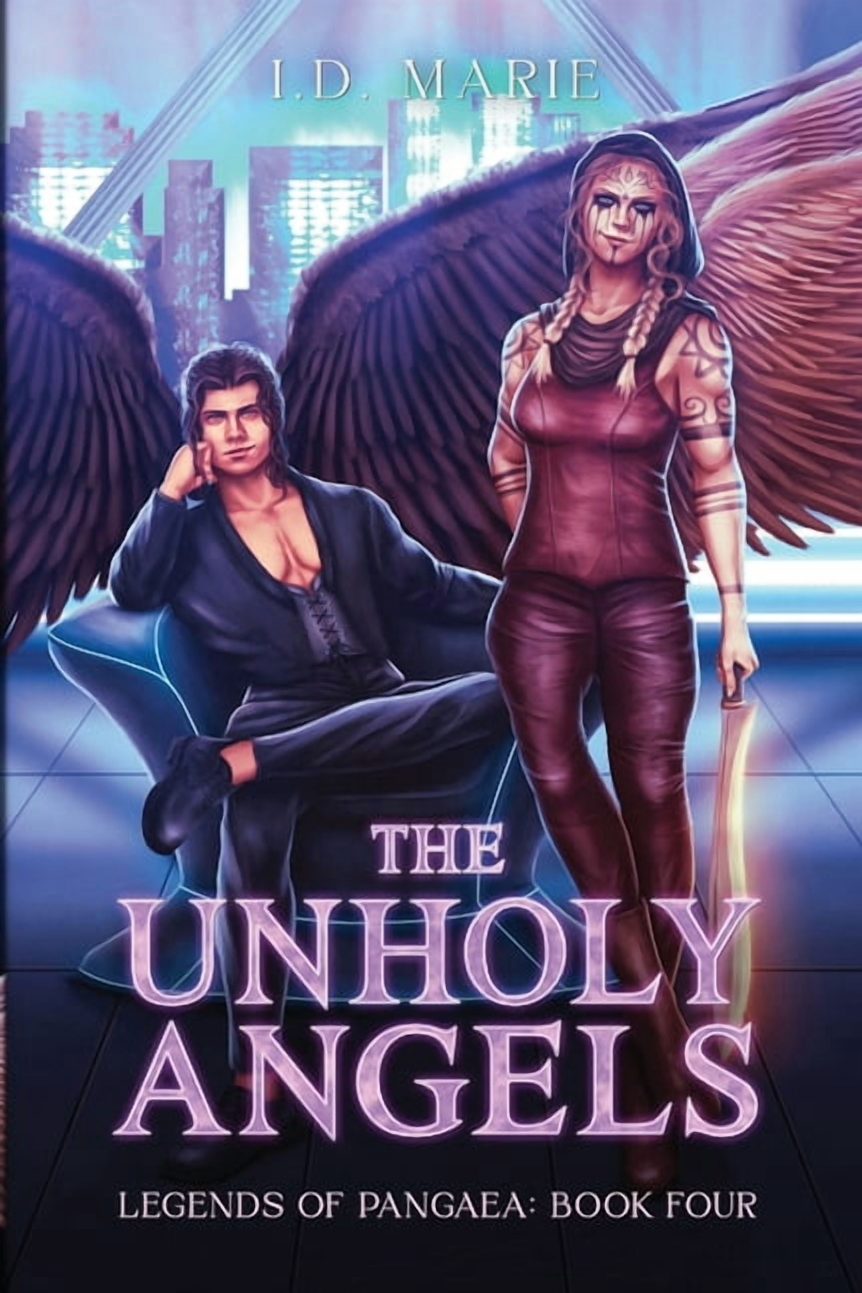 The Legends of Pangaea The Unholy Angels, Book 4, (Paperback)